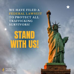 An image of the Statue of Liberty overlaid with the text: We have filed a federal lawsuit to protect all trafficking survivors. Stand with us!