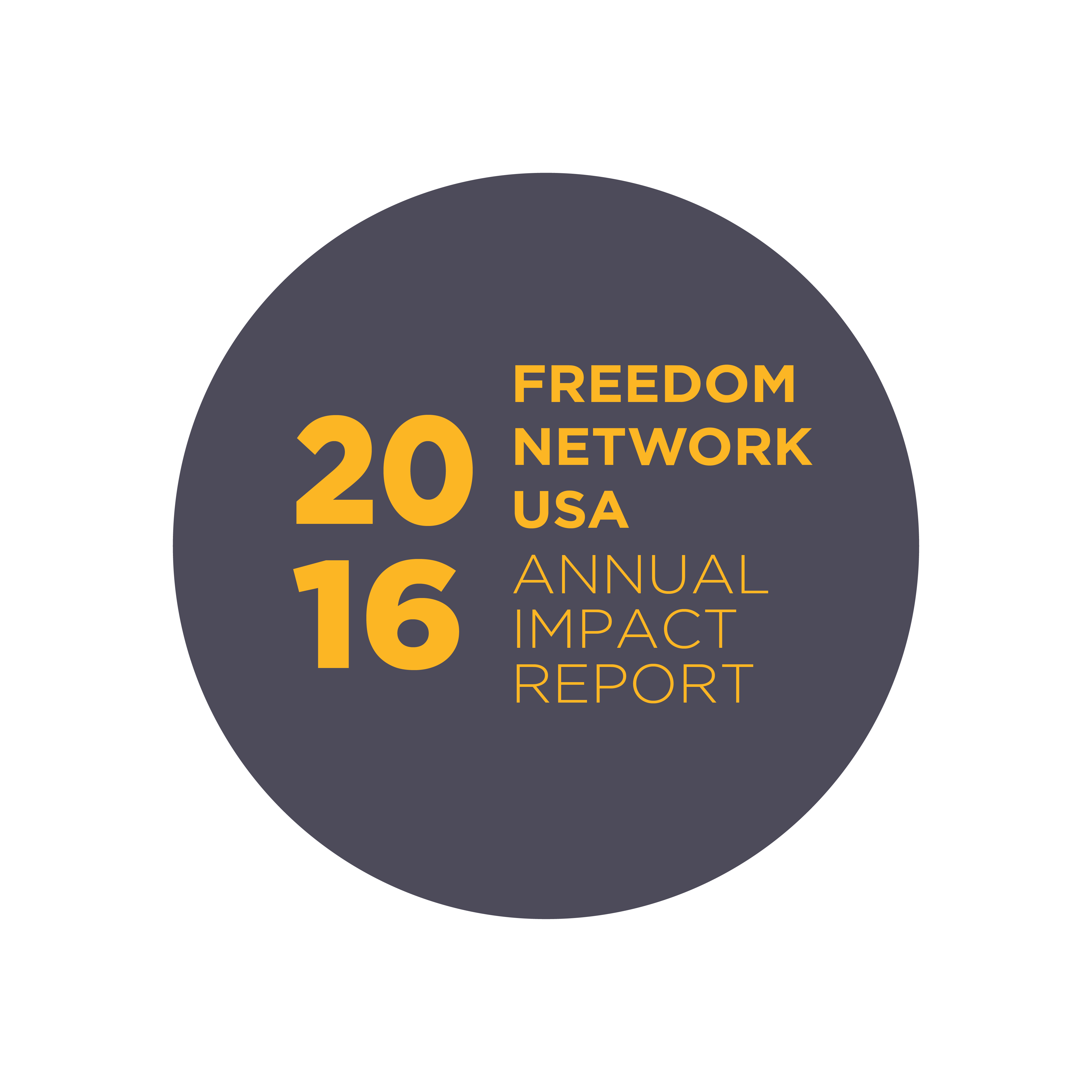 2016 freedom network usa annual impact report